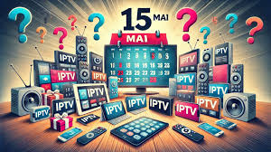 iptv 15 mai
